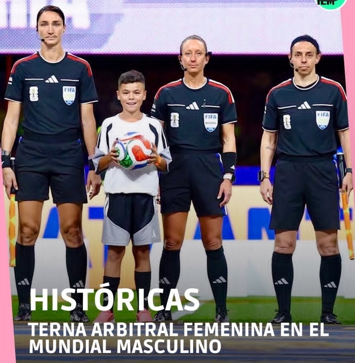 ​HISTÓRICAS TERNA ARBITRAL FEMENINA EN EL MUNDIAL MASCULINO